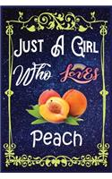 Just A Girl Who Loves Peach