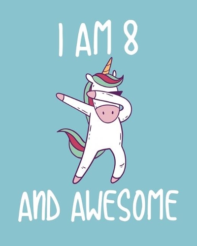 I am 8 And Awesome