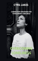 Overcoming Loneliness