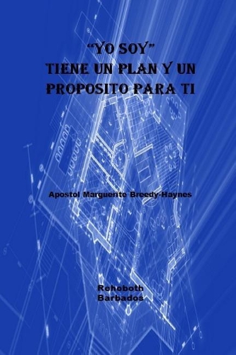 Yo Soy Tiene Un Plan Y Prop�sito Para Ti