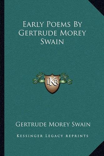 Early Poems By Gertrude Morey Swain