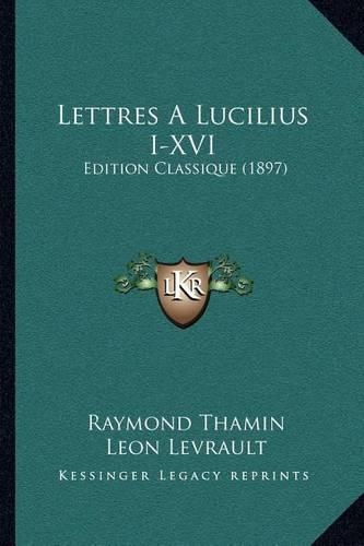 Lettres A Lucilius I-XVI