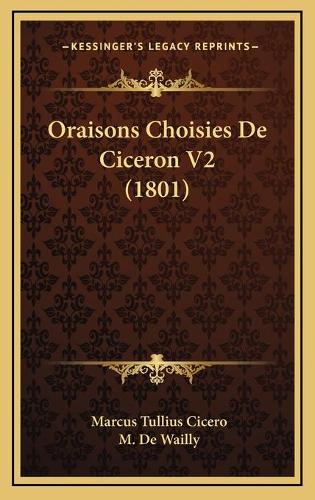 Oraisons Choisies De Ciceron V2 (1801)