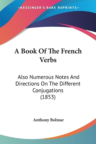 A Book Of The French Verbs