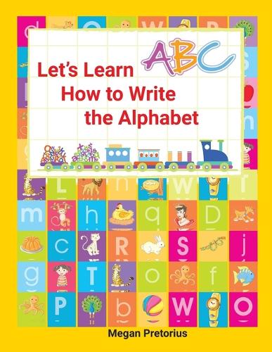 Lets Learn How to Write the Alphabet