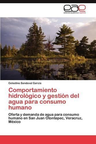 Comportamiento Hidrologico y Gestion del Agua Para Consumo Humano