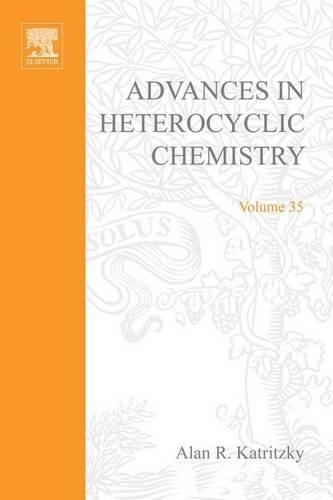 Advances in Heterocyclic Chemistry V35