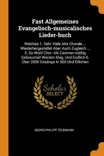 Fast Allgemeines Evangelisch-Musicalisches Lieder-Buch