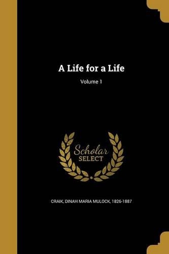 A Life for a Life; Volume 1
