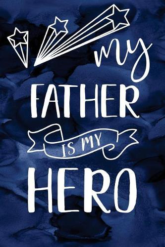 My Father Is My Hero