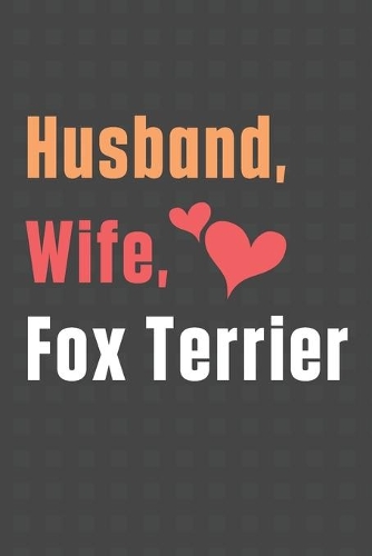 Husband, Wife, Fox Terrier