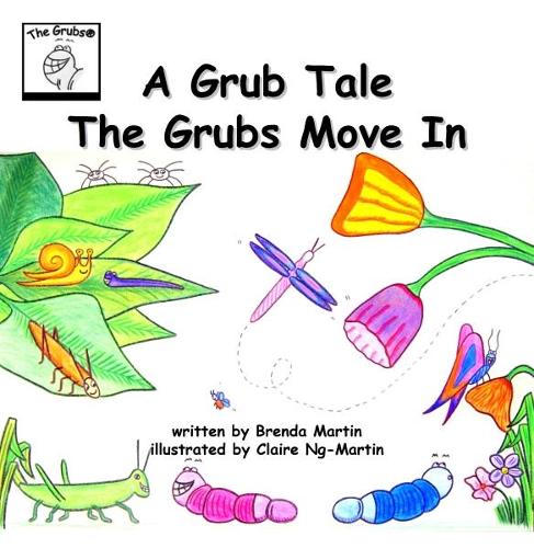 A Grub Tale: The Grubs Move in