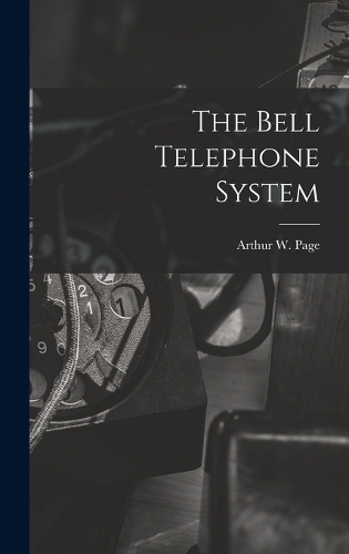 The Bell Telephone System