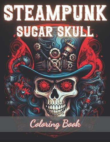 Steampunk Sugar Skull Coloring Book