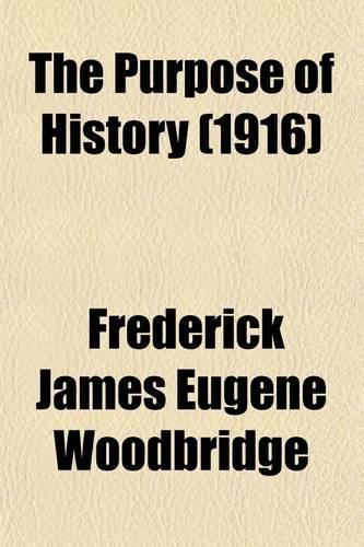 The Purpose of History