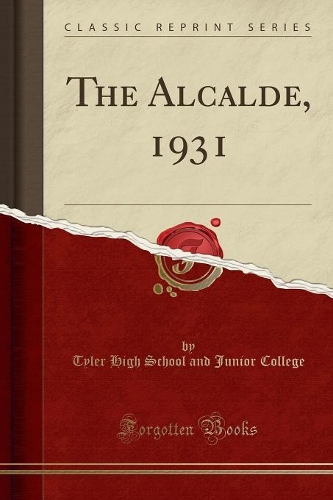 The Alcalde, 1931 (Classic Reprint)
