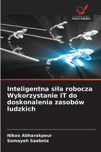 Inteligentna sila robocza Wykorzystanie IT do doskonalenia zasobów ludzkich