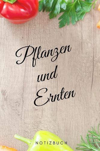 Pflanzen und Ernten