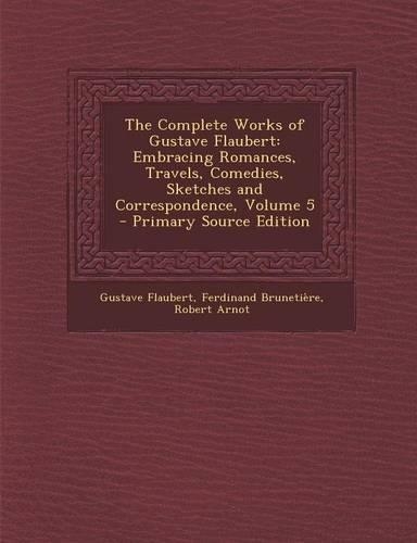 Complete Works of Gustave Flaubert