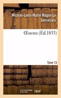 Oeuvres. Tome 13