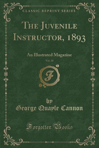 The Juvenile Instructor, 1893, Vol. 28