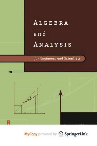 Algebra and Analysis for Engineers and Scientists