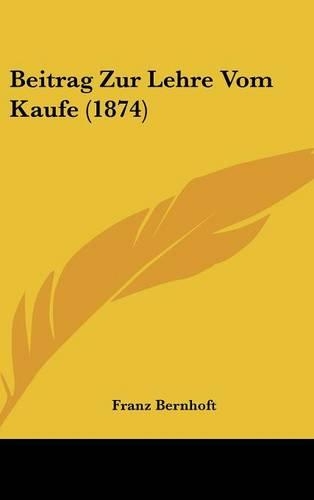 Beitrag Zur Lehre Vom Kaufe (1874)