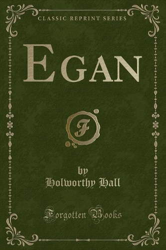 Egan (Classic Reprint)