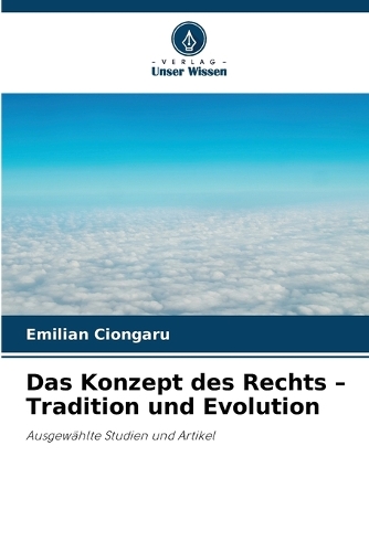 Das Konzept des Rechts - Tradition und Evolution