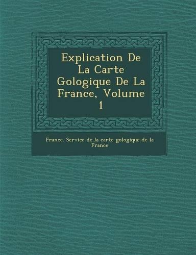 Explication de La Carte G Ologique de La France, Volume 1