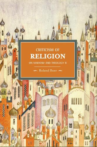 Criticism Of Religion: On Marxism And Theology, Ii
