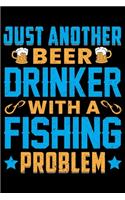 Just Another Beer Drinker With A Fishing Problem