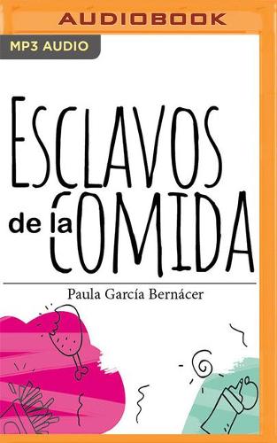 Esclavos de la Comida (Narración En Castellano)