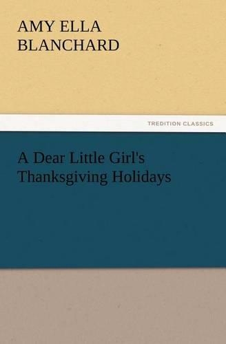 A Dear Little Girl's Thanksgiving Holidays
