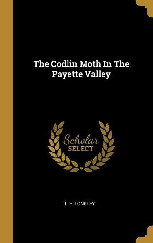 The Codlin Moth In The Payette Valley
