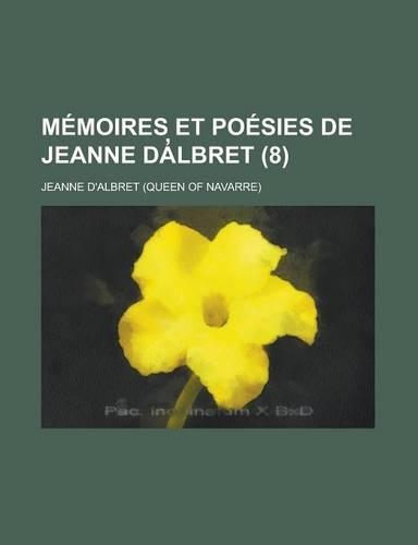 Memoires Et Poesies de Jeanne Da Lbret (8)