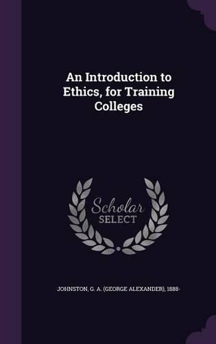 An Introduction to Ethics, for Training Colleges