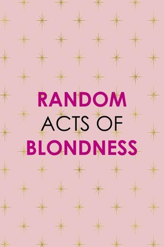 Random Acts Of Blondness