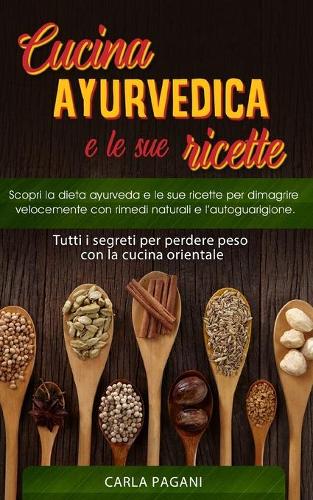 Cucina Ayurvedica E Le Sue Ricette