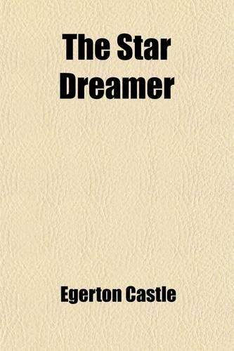 The Star Dreamer (Volume 1); A Romance