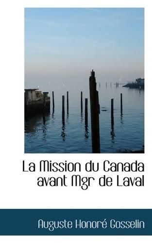 La Mission Du Canada Avant Mgr de Laval