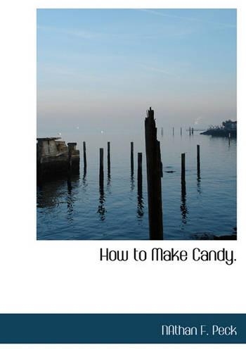 How to Make Candy.