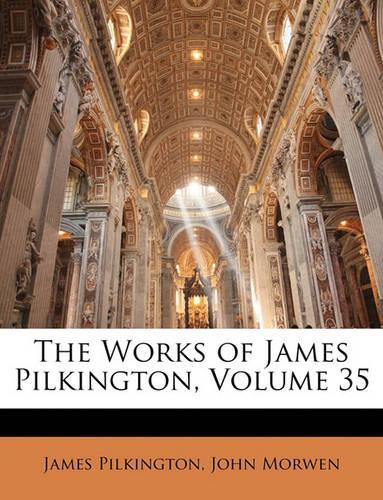 The Works of James Pilkington; Volume 35