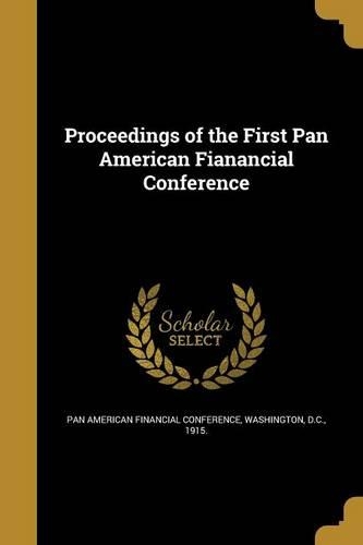 Proceedings of the First Pan American Fianancial Conference