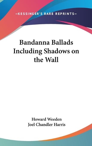 Bandanna Ballads Including Shadows on the Wall