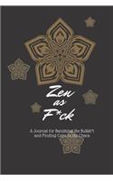 Zen as F*ck at Work