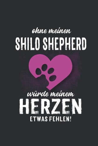Ohne meinen Shilo Shepherd