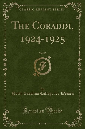 The Coraddi, 1924-1925, Vol. 29 (Classic Reprint)
