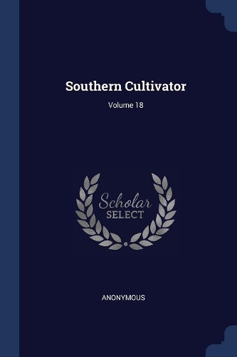 Southern Cultivator; Volume 18