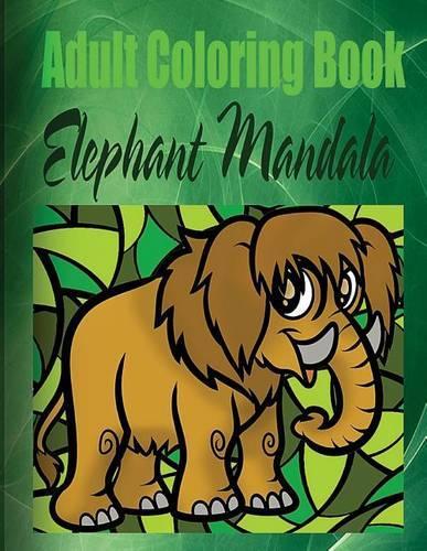 Adult Coloring Book: Elephant Mandala